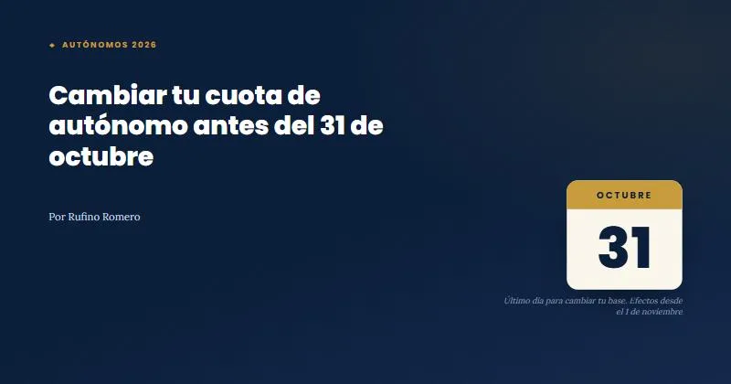 Cambiar tu cuota de autónomo antes del 31 de octubre: cuándo compensa y cuándo no